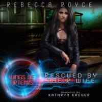 Rescued By Their Wife by Royce, Rebecca